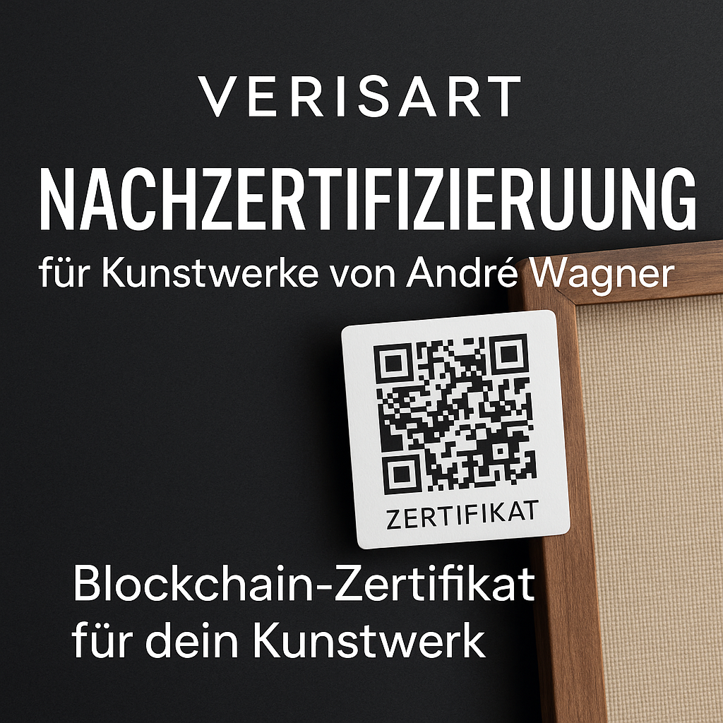 Verisart Nachzertifizierung für Kunstwerke von André Wagner