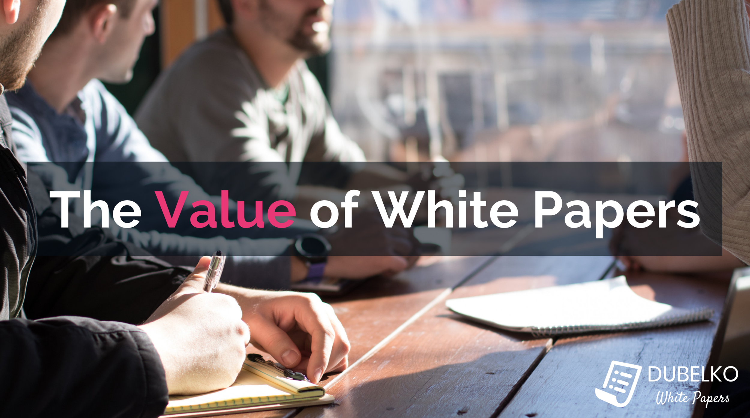 The Value of White Papers (What's a White Paper?)