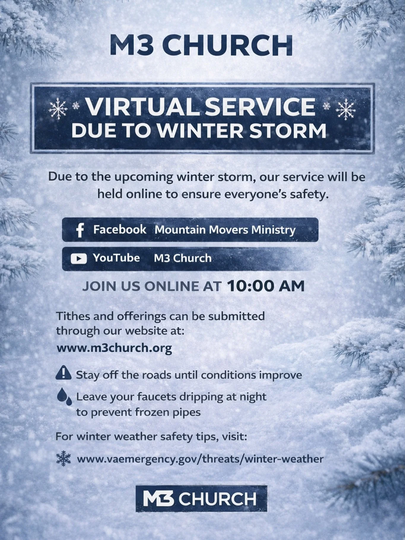 ❄️ Weather Update from M3 Church ❄️

Due to the upcoming winter storm, M3 Church will hold service virtually to ensure everyone&rsquo;s safety.

🕙 10:00 AM
📍 Facebook: Mountain Movers Ministry
📍 YouTube: M3 Church

Please stay off the roads if pos