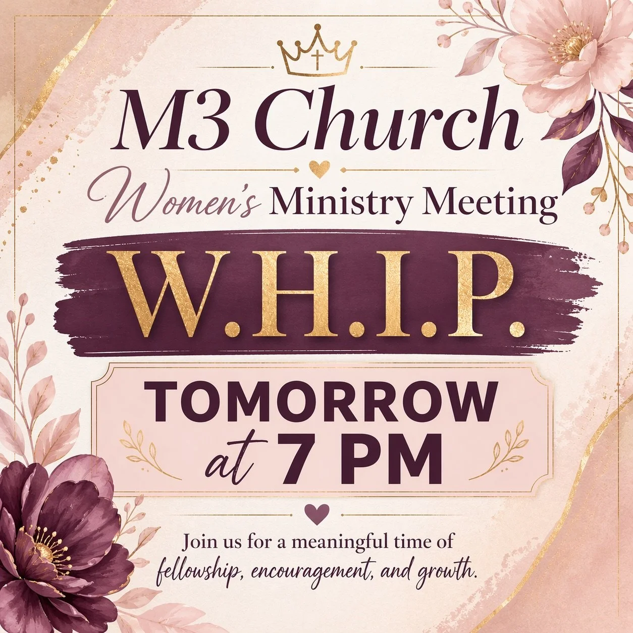 Join us tomorrow at 7 PM for M3 Church Women&rsquo;s Ministry Meeting, W.H.I.P. 💐✨

Come ready for a meaningful evening of fellowship, encouragement, and growth as women gather together in faith and community. We would love to see you there! 💜

#M3