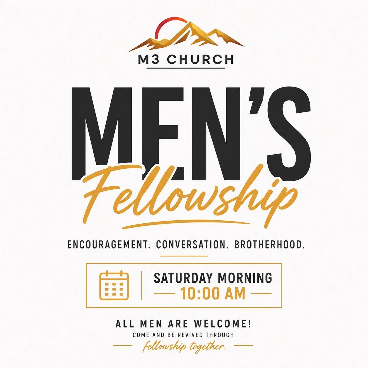 Men of M3, join us this Saturday morning at 10:00 AM for a time of encouragement, real conversation, and brotherhood. 

Come connect, grow, and be refreshed through fellowship together. All men are welcome! ⛰️

 #M3Church #MensFellowship #Brotherhood