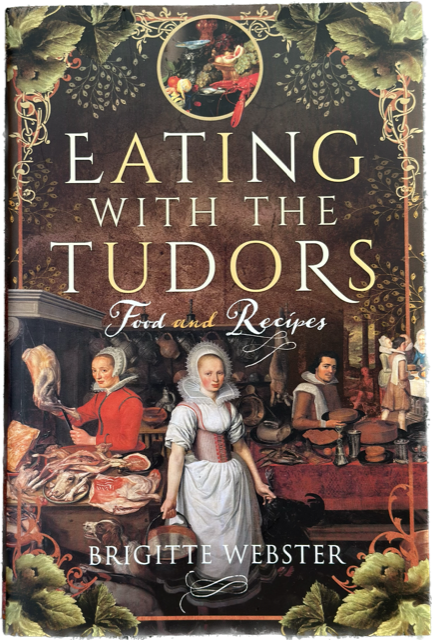 Eating with the Tudors with Brigitte Webster
