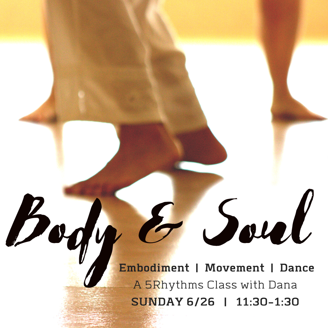Body & Soul, A 5Rhythms Class