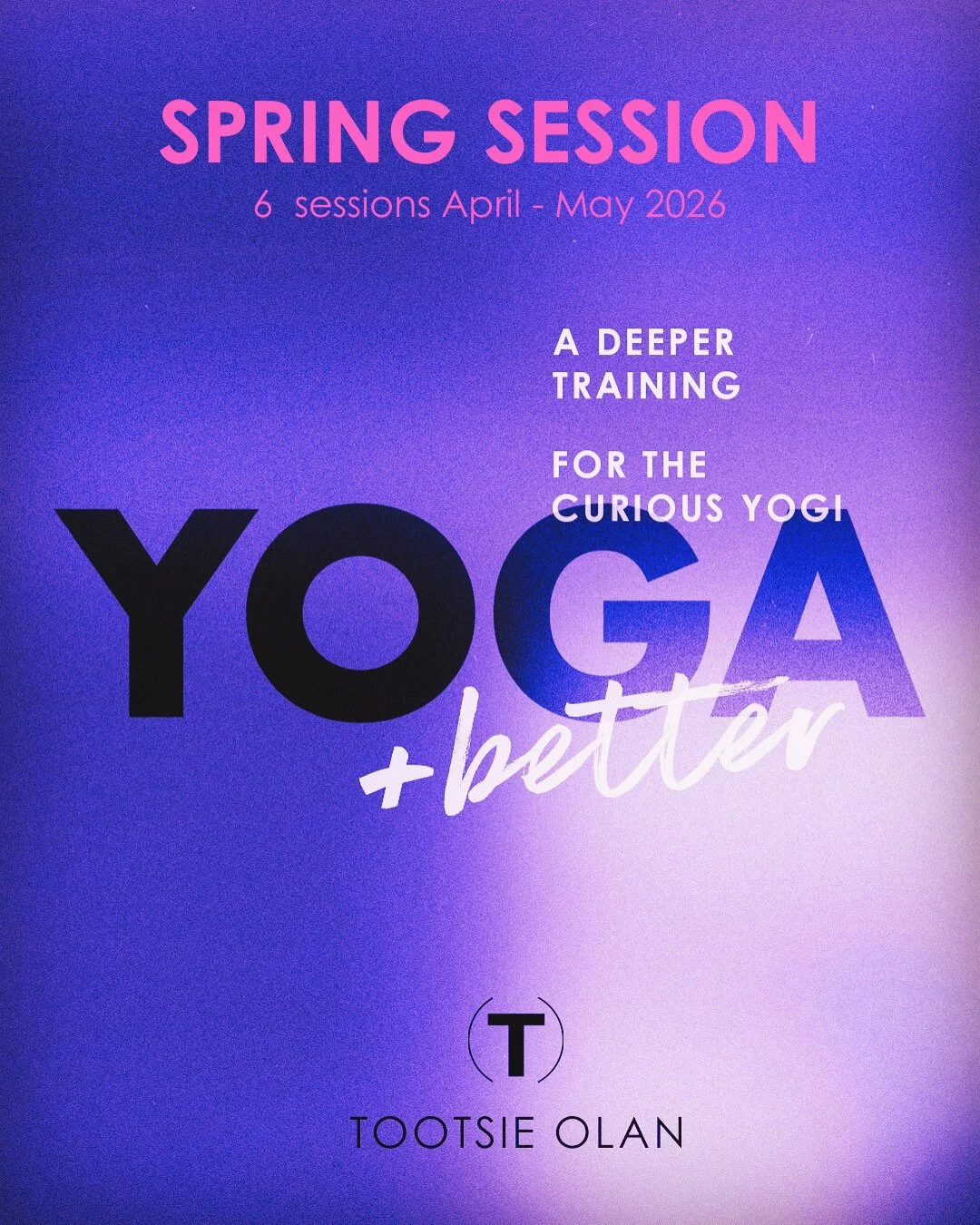 YOGA + deeper Training: Spring 2026 Session