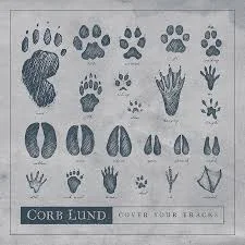 Corb Lund -Cover Your Tracks  Release date :Sept. 13, 2019  Label :New West  Credit: Engineer, Mixer