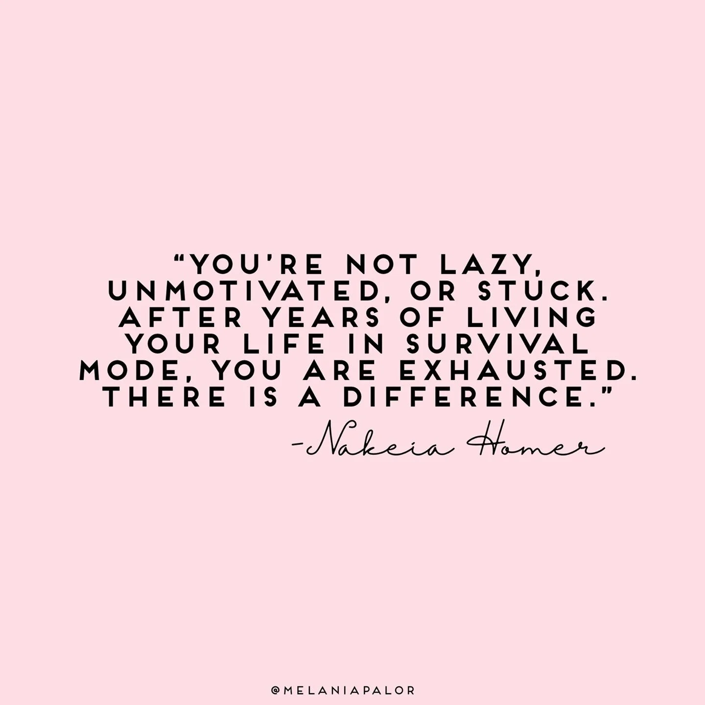 The more research, reading, and growth I do within the realm of trauma, the more I'm starting to realize this idea of laziness does not exist. By definition laziness is the unwillingness to do work, how can work be done when you're in survival mode? 