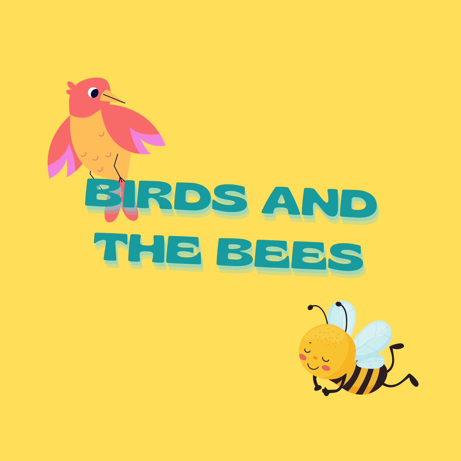The Birds and The Bees