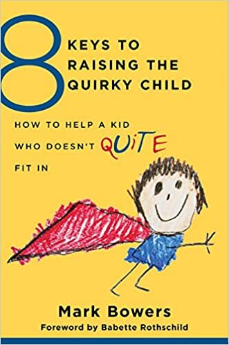 8 Keys to Raising a Quirky Child.jpg