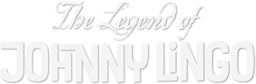 The Legend of Johny Lingo