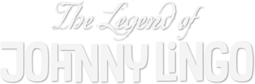 The Legend of Johny Lingo