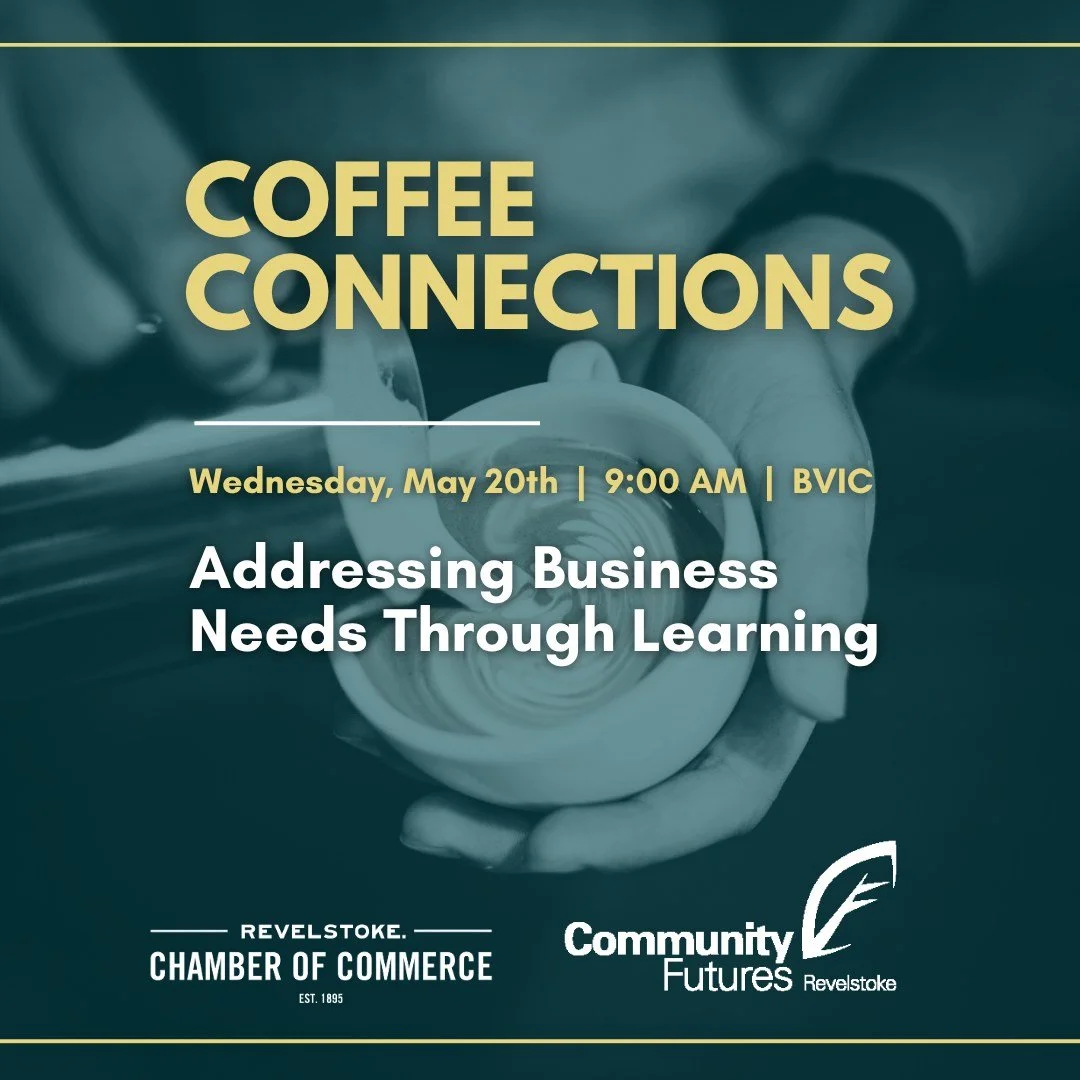Let&rsquo;s talk about business support that reflects what local businesses are asking for.

At our May Coffee Connections, we&rsquo;ll highlight learning opportunities from the Chamber and Community Futures Revelstoke that focus on leadership, finan