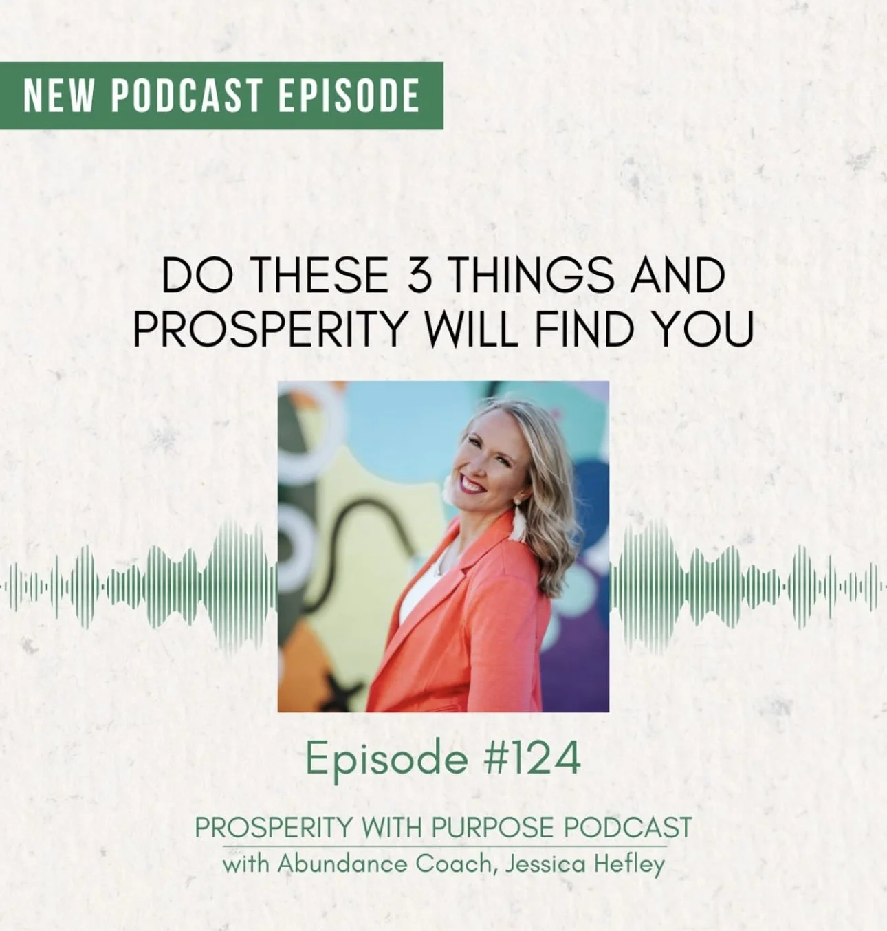 124 | Do These Things And Prosperity Will Find You