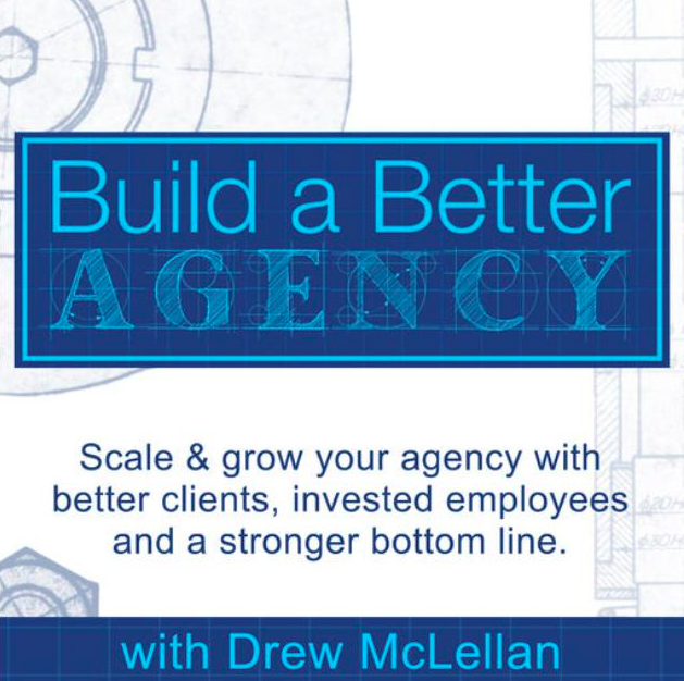 Build a Better Agency - Drew McLellan Podcast Art