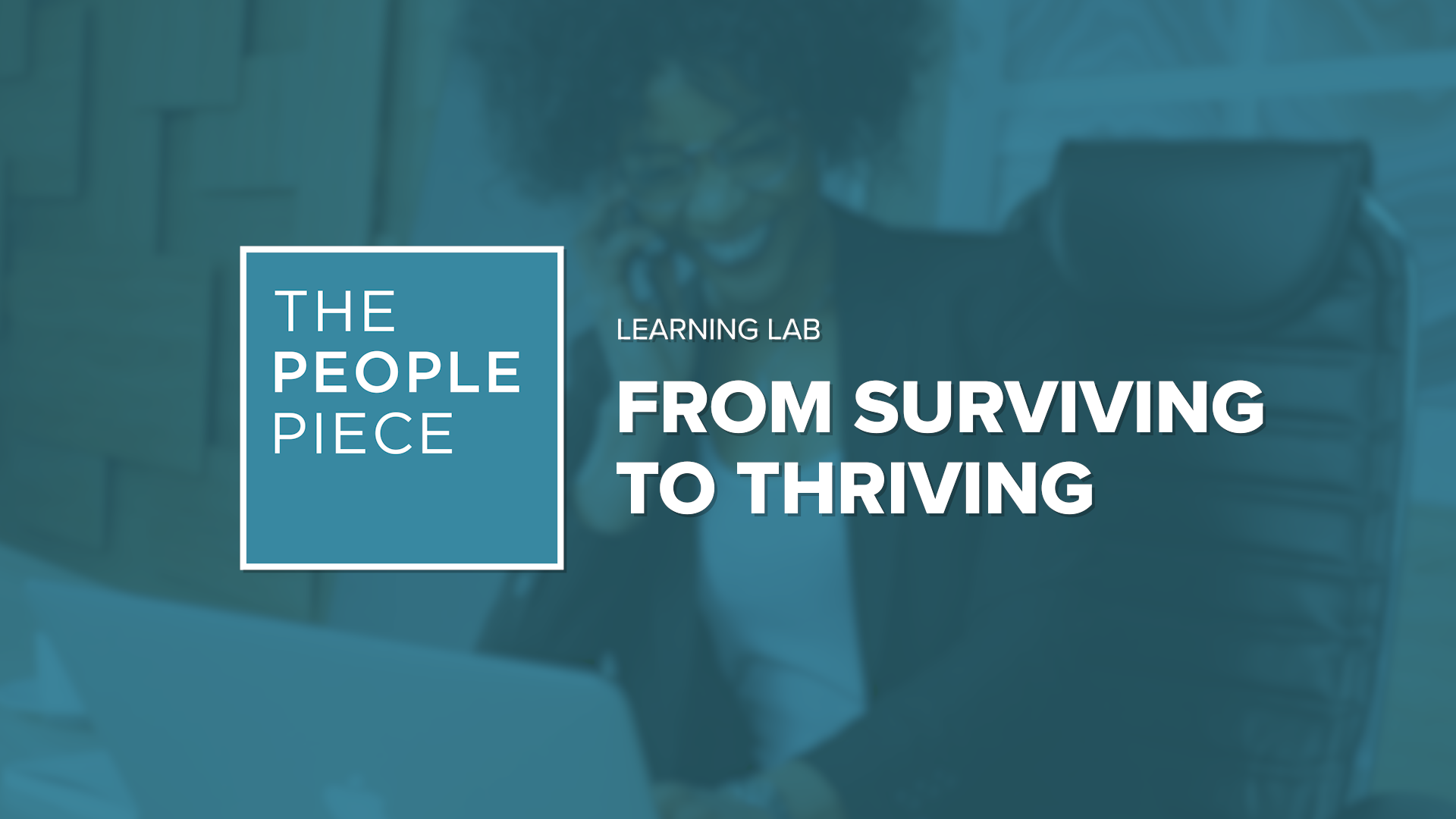 From Surviving to Thriving