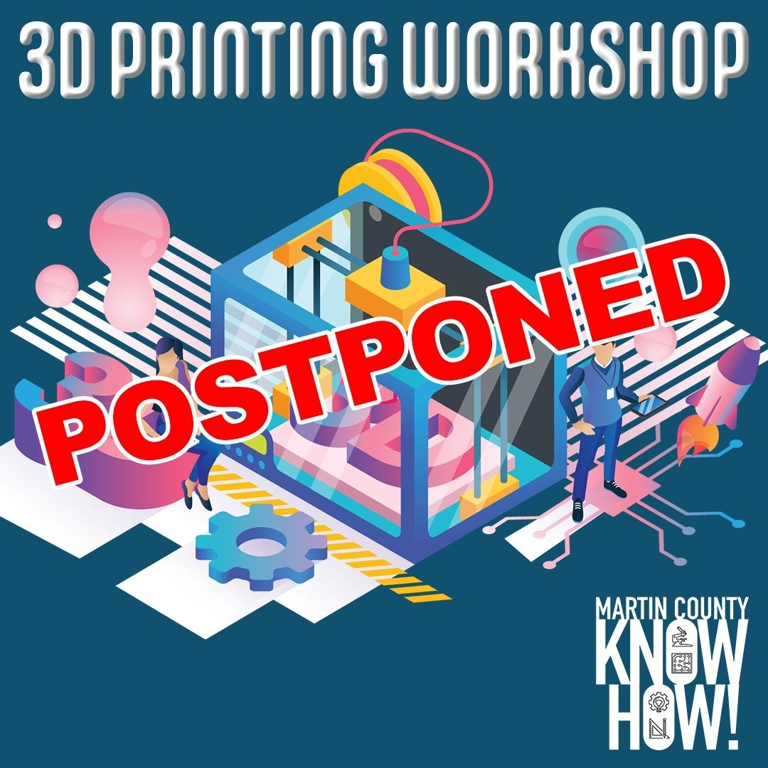 The Martin County KnowHow! 3D Printing Workshop scheduled for Thursday, Dec. 28th has been postponed due to instructor illness.

Watch social media and www.McKnow.How for rescheduling information. Our apologies for the inconvenience!
