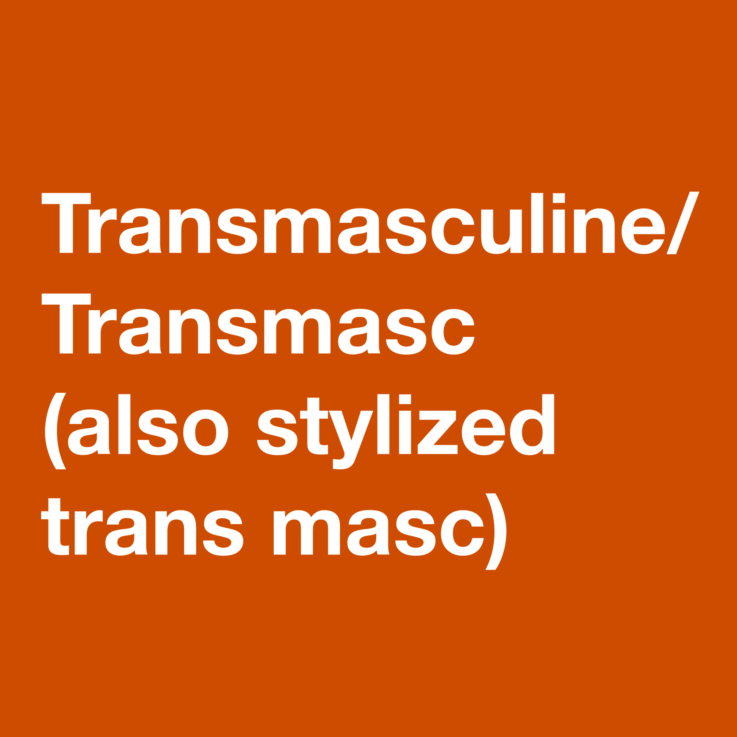  Transmasculine/Transmasc (also stylized trans masc) Definition 
