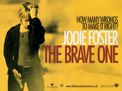 The Brave One • WARNER BROTHERS • 2007
