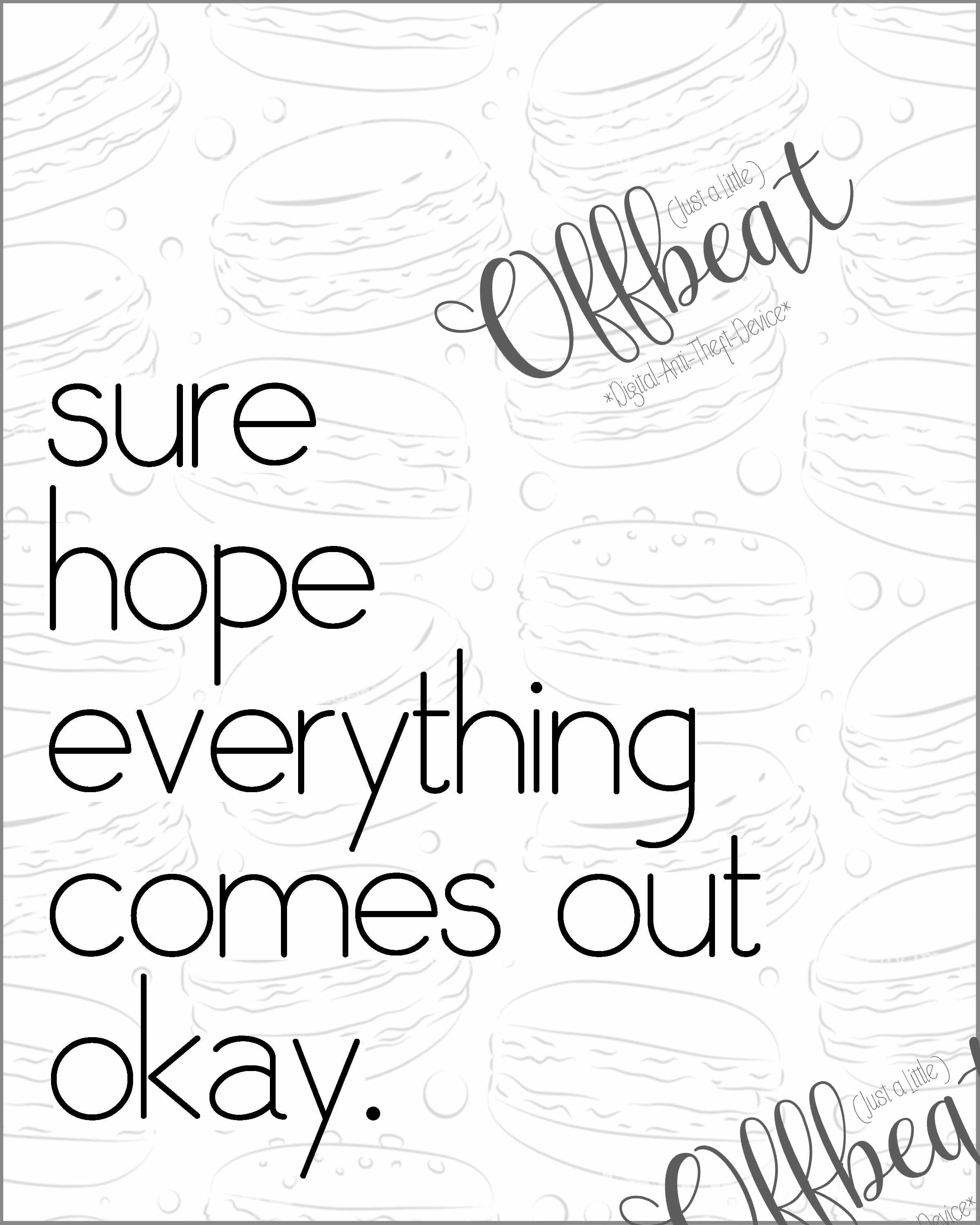 SureHopeEverythingComesOutOkay_8x10_ETSY low res copy.jpg