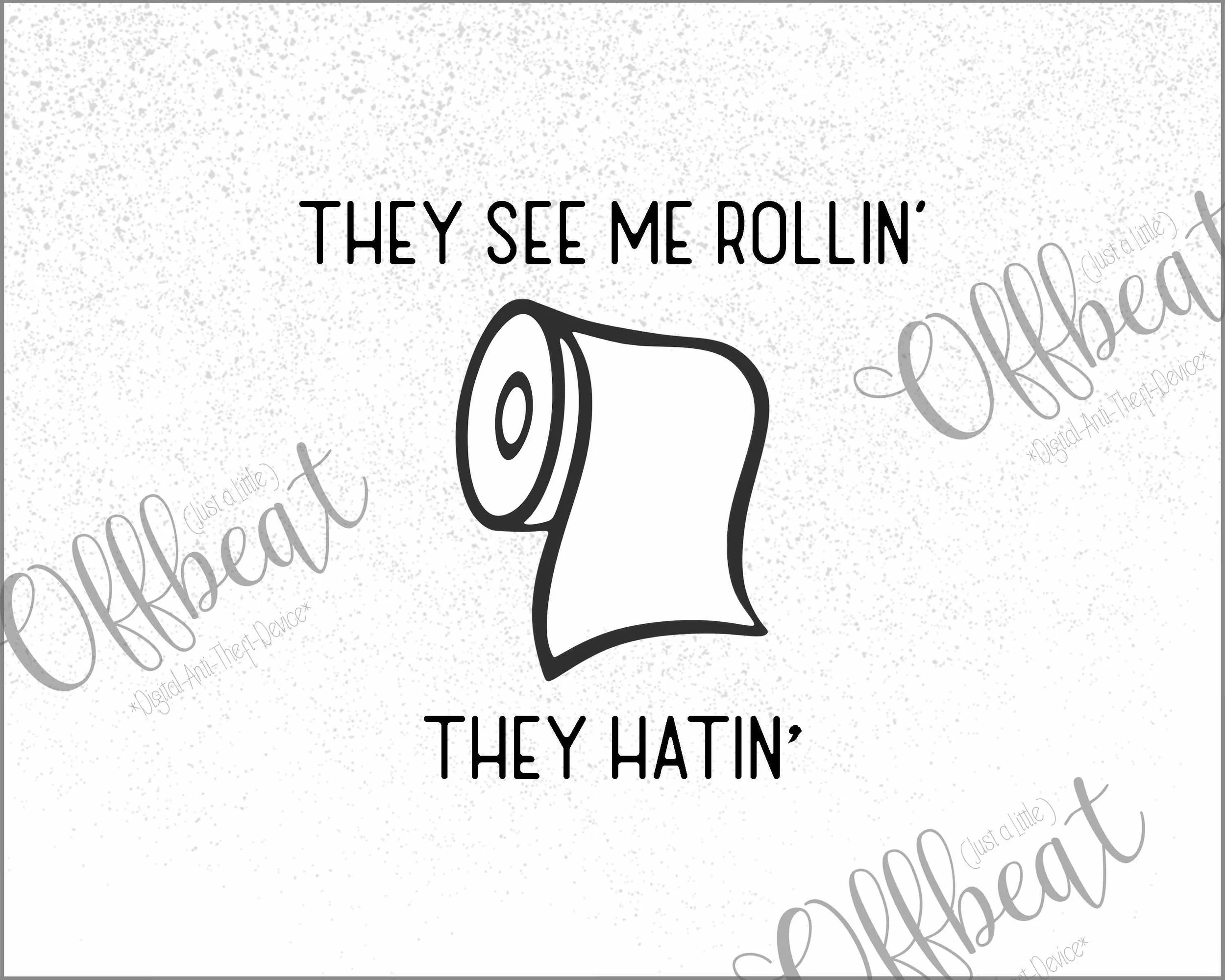 TheySeeMeRollin_8x10_ETSY_lowres.jpg