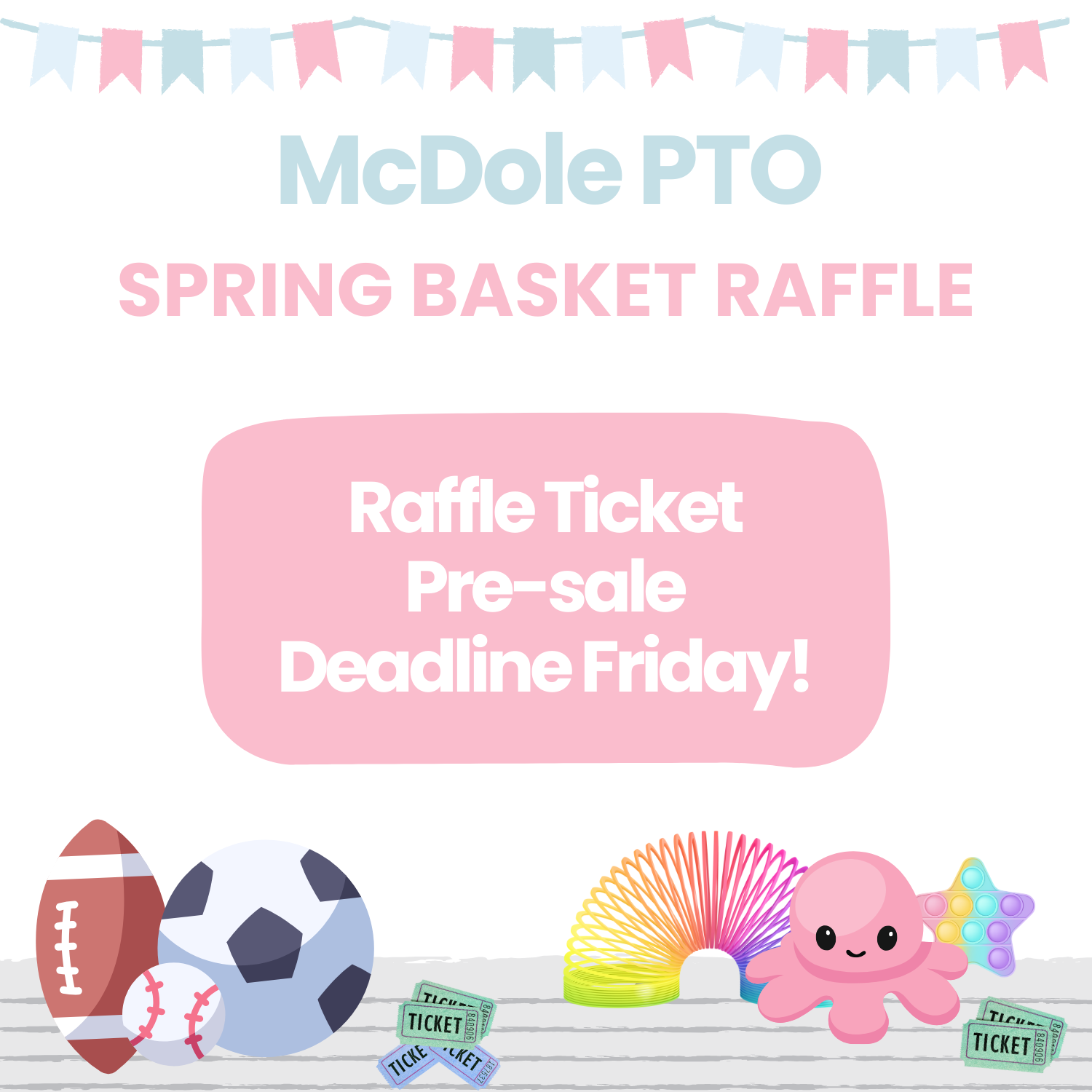 Last Day to Pre-Purchase Spring Basket Raffle Tickets