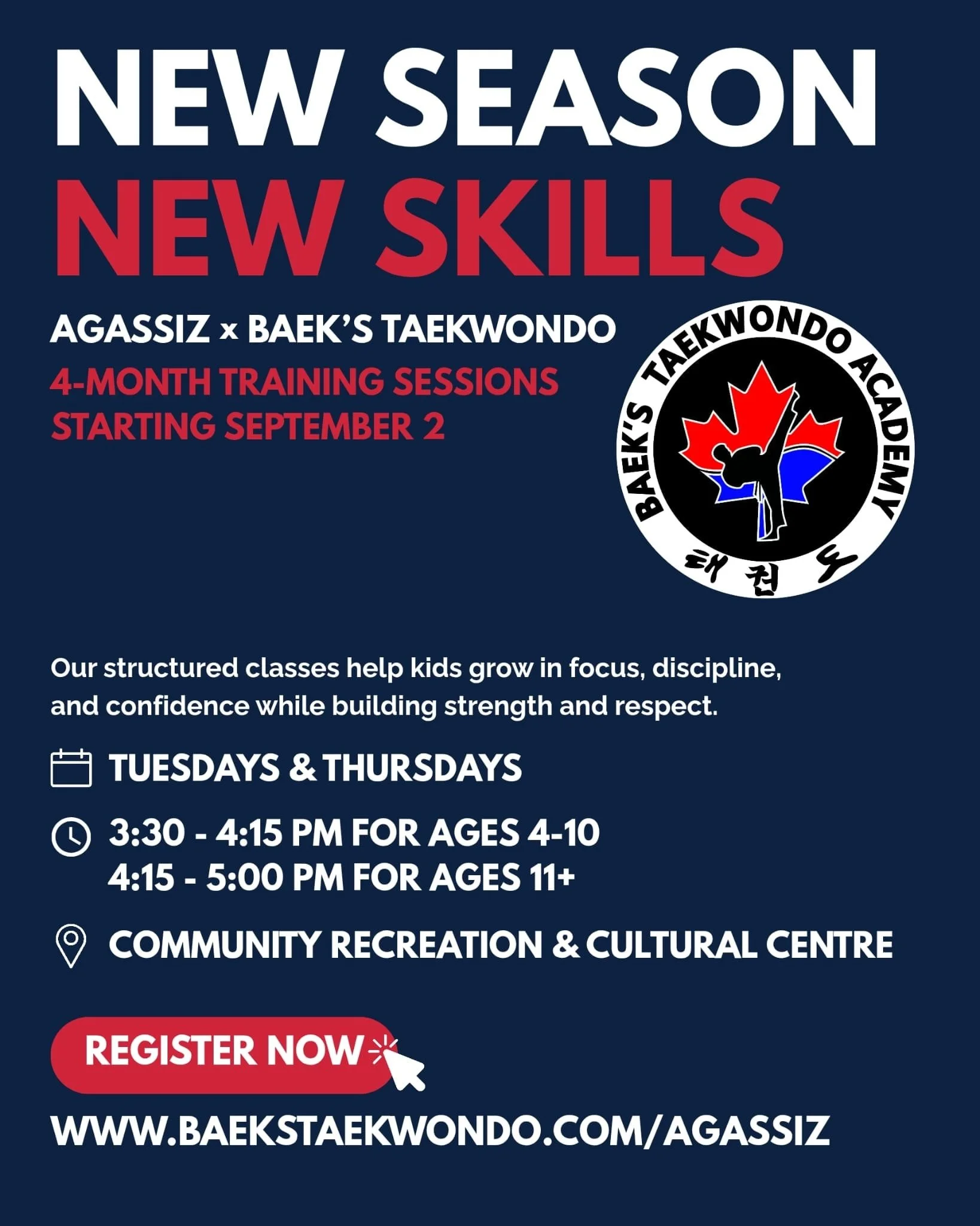 🥋 Baek&rsquo;s Taekwondo is coming to Agassiz!

Starting September 2nd, join us at the Agassiz Community Recreation &amp; Cultural Centre for world-class martial arts training that builds focus, discipline, and confidence in students of all ages.

✅