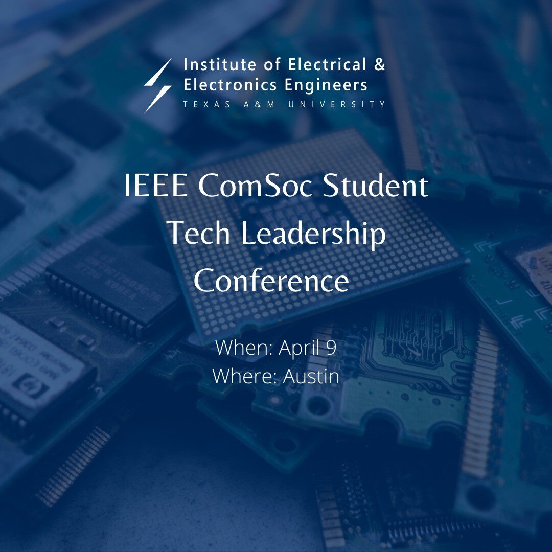 Howdy! Our chapter has been invited to the IEEE ComSoc Student Tech Leadership Conference on April 9th in Austin! This will be a whole day event with panels, breakout rooms, and food will be provided. This is a great opportunity to hear from industry