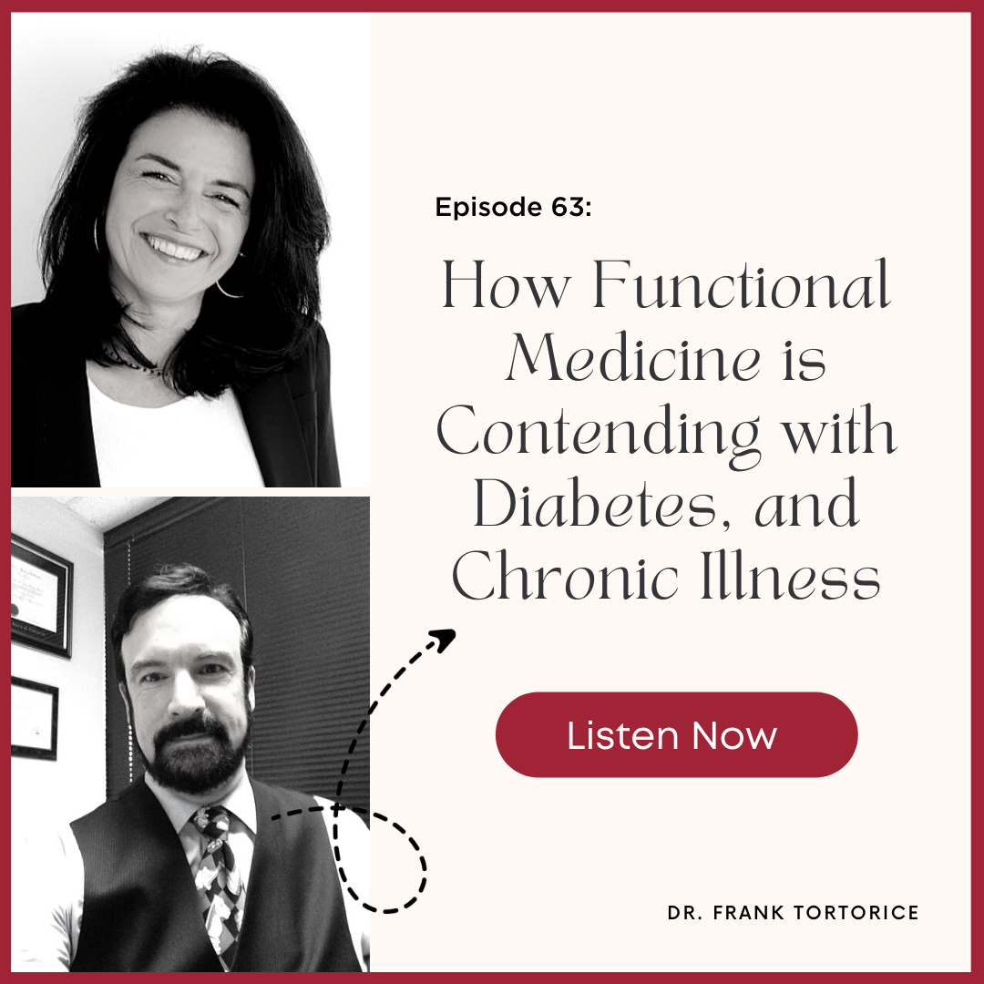 Episode # 63: How Functional Medicine is Contending with Diabetes and Chronic Illness