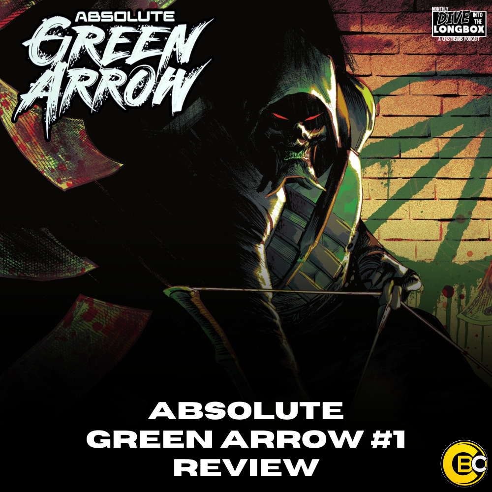 REVIEW: An Absolute Homerun for Absolute Green Arrow #1!