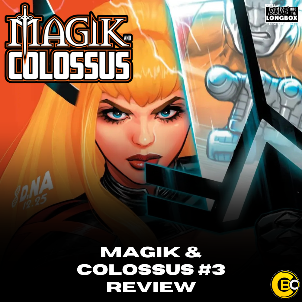 REVIEW: Magik &amp; Colossus #3 Brings the Rasputins Closer Than Ever!