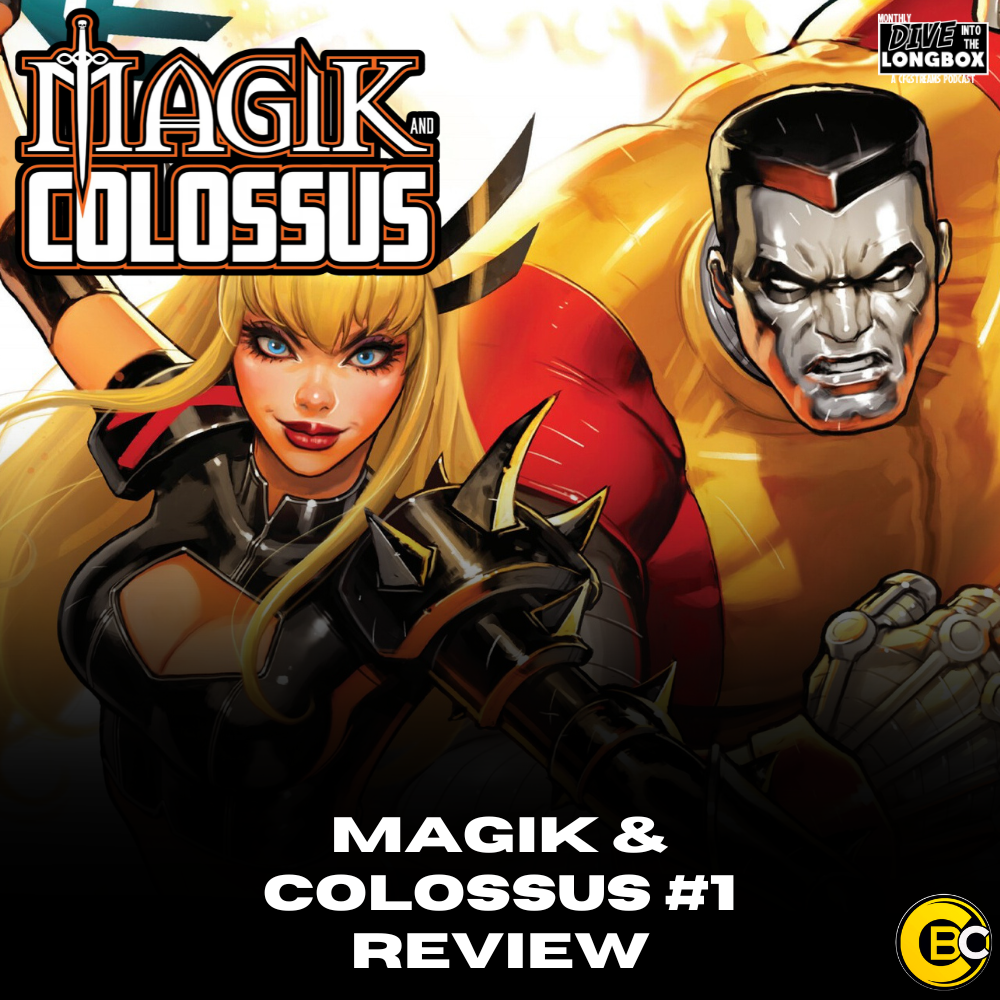 REVIEW: Family Reunion in Magik &amp; Colossus #1!