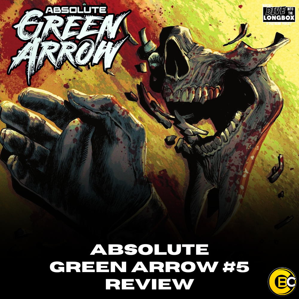 REVIEW: Green Arrow is REVEALED in Absolute Green Arrow #5!