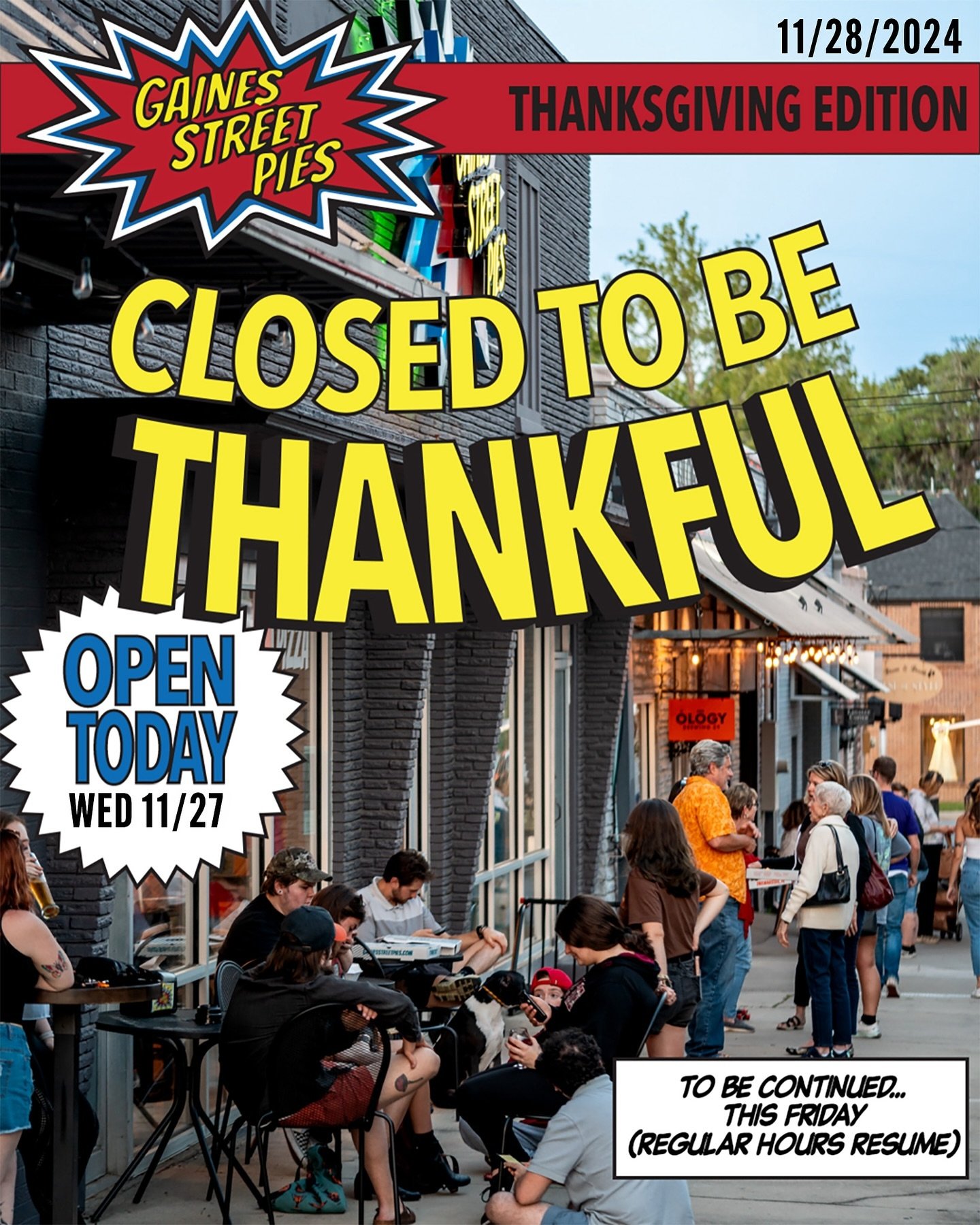 All Gaines Street Pies locations will be closed tomorrow for Thanksgiving. We&rsquo;re taking a break to spend time with our loved ones and look forward to seeing everyone on Friday!

Thank you for your understanding, Happy Thanksgiving!