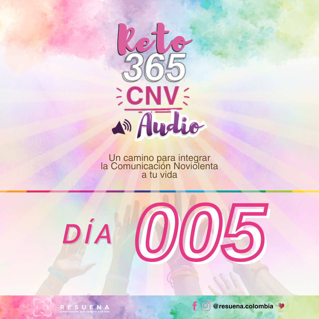 Día 005 La base de la comunicación noviolenta es la conexión