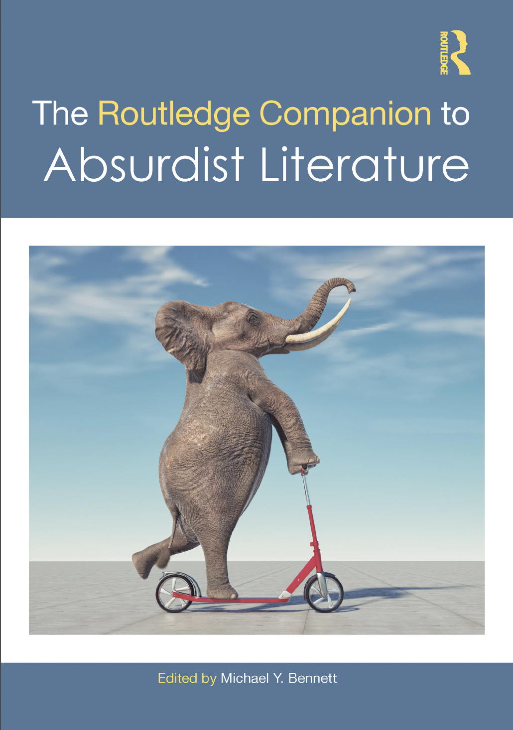 Book cover titled "The Routledge Companion to Absurdist Literature," edited by Michael Y. Bennett. The cover features an elephant with a textured gray body riding a red electric scooter against a blue sky with some white clouds.