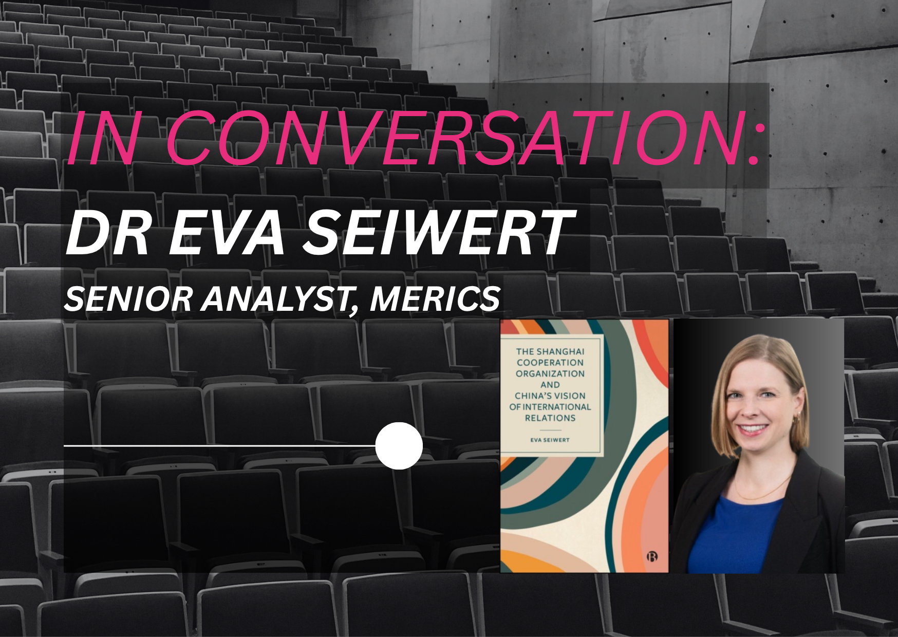 In Conversation with Dr Eva Seiwert, Senior Analyst, MERICS