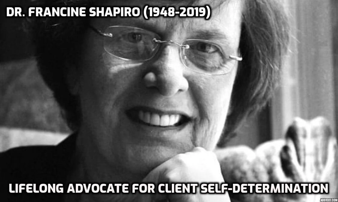 Dr. Shapiro believed men and women should be in the “driver’s seat” of their own psychotherapy, able to pick their own goals [2] [3]. The "therapist should get out of the way” when possible, she said.