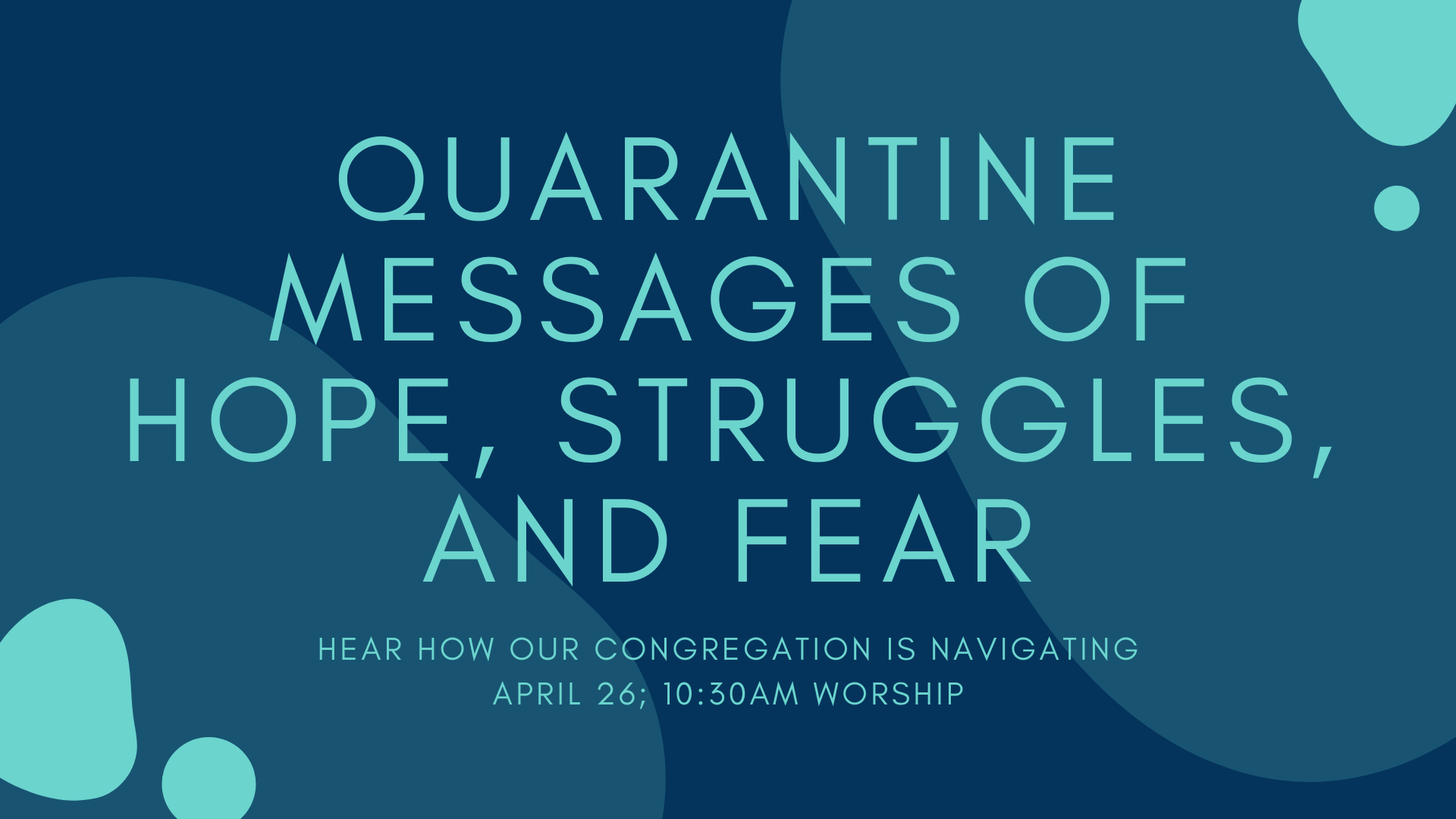 Quarantine Messages of Hope, Struggles, and Fear