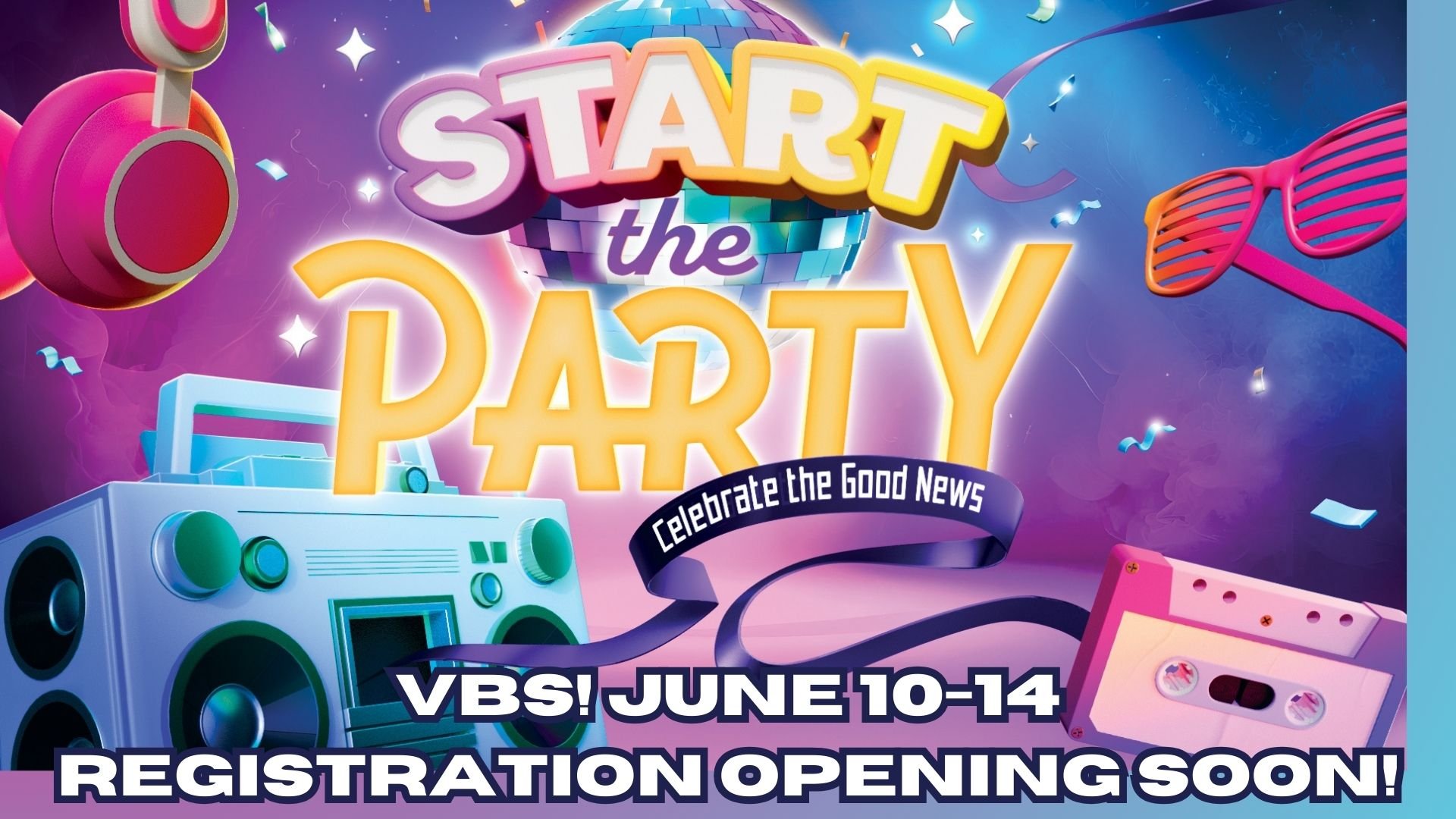 VBS! JUNE 10-14 Registration Opening Soon!.jpg
