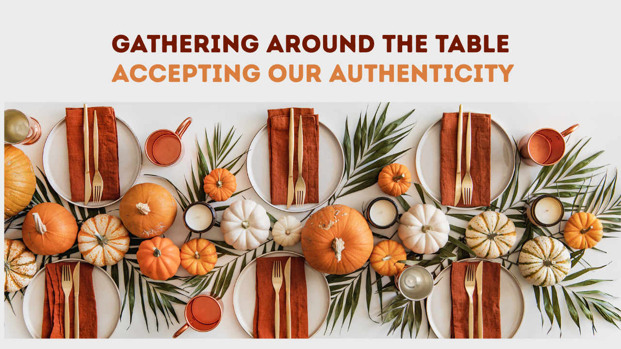 November 30, 2025: Accepting our Authenticity