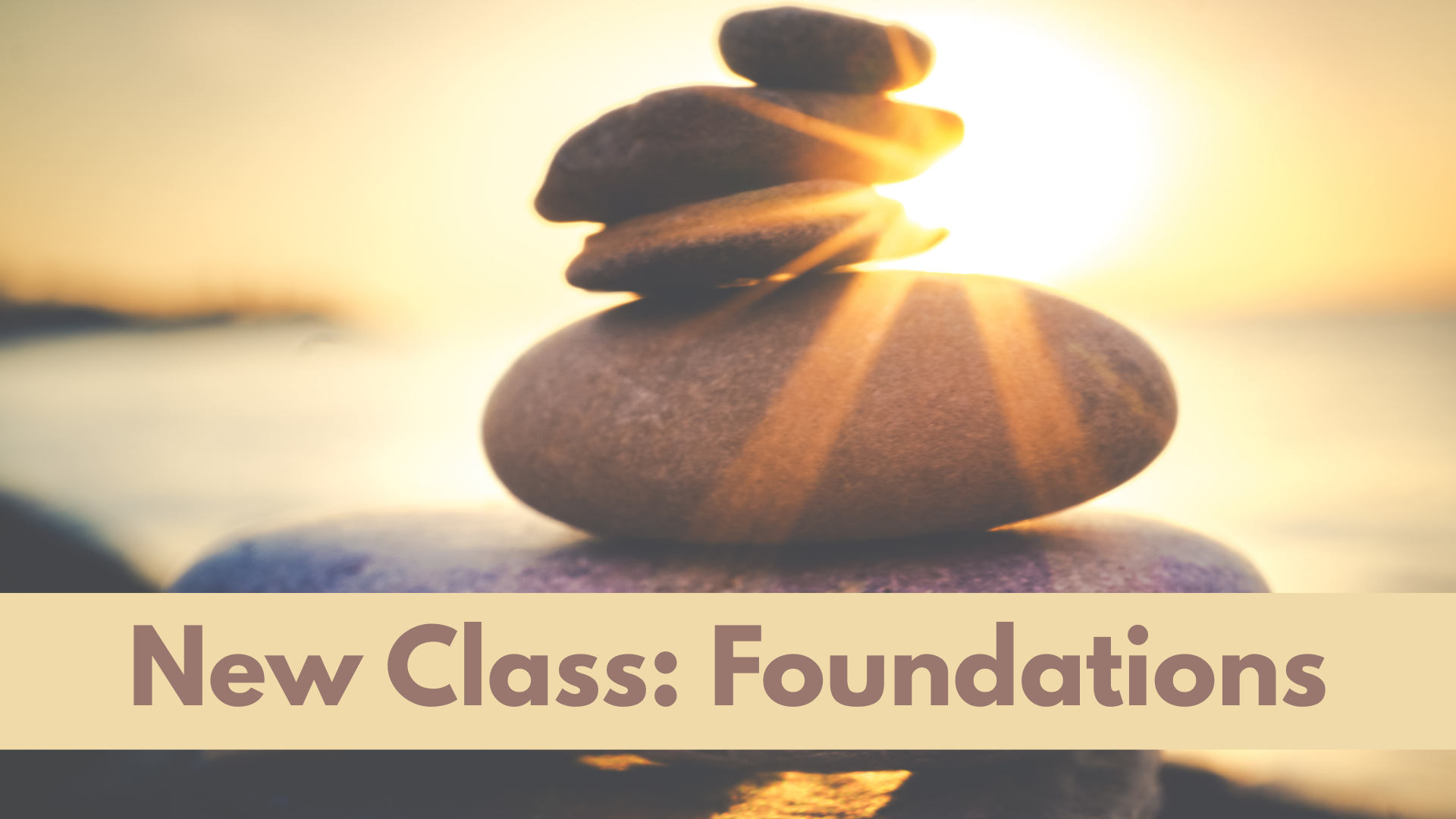 New Class: Foundations 