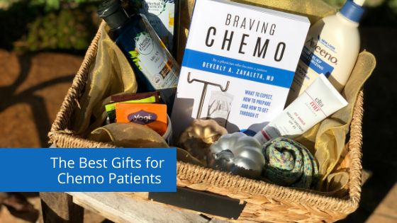 The Best Gifts for Chemotherapy Patients — Beverly A. Zavaleta, MD