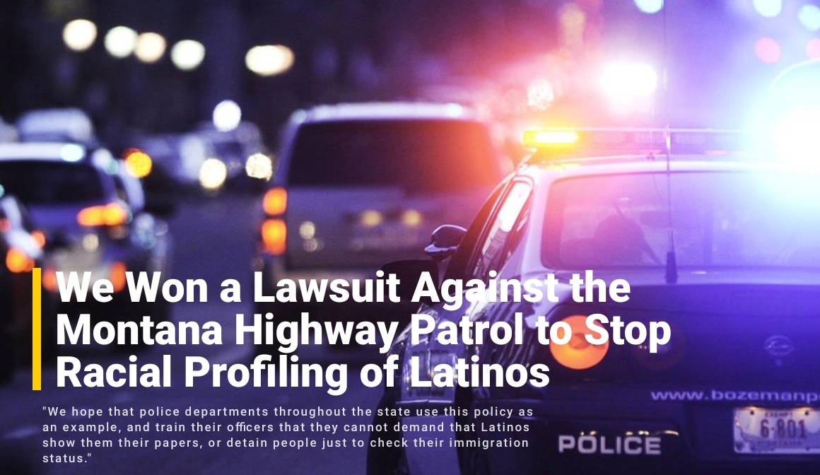Firm Prevails in Lawsuit Against Montana Highway Patrol's Racial Profiling of Latinos