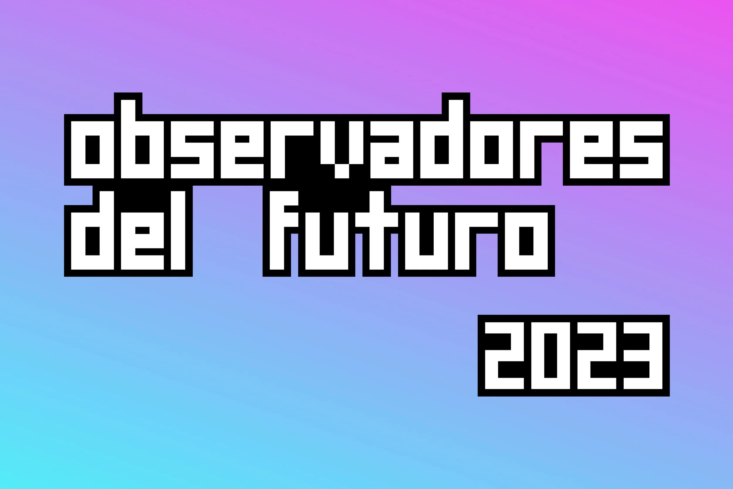 Convocatoria: Observadores del Futuro 2023