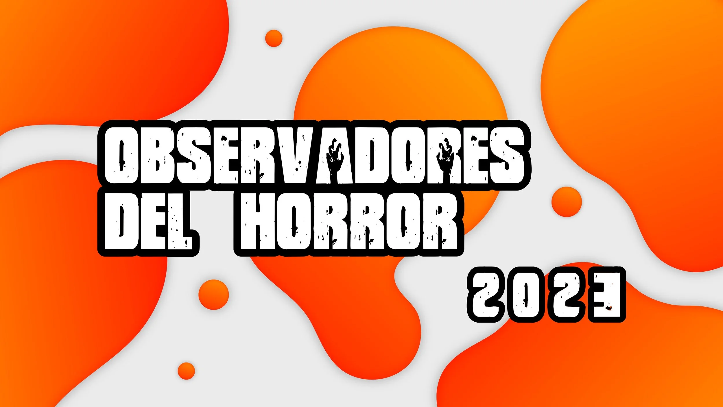 Convocatoria: Observadores del Horror 2023