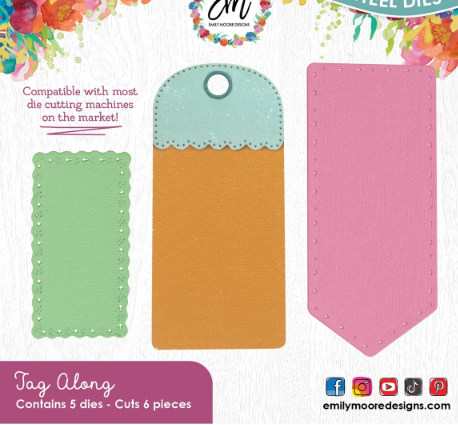 Emily Moore Designs - Tag Along Dies