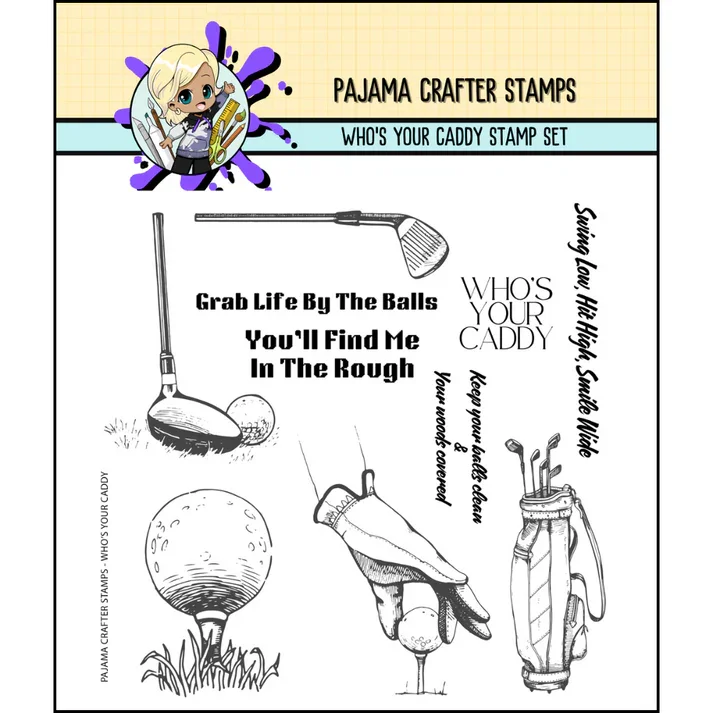 Pajama Crafter Stamps - Who's Your Caddy Stamps