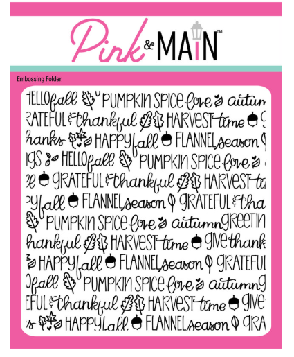 Pink & Main - Fall Sayings 6 x 6 Embossing Folder
