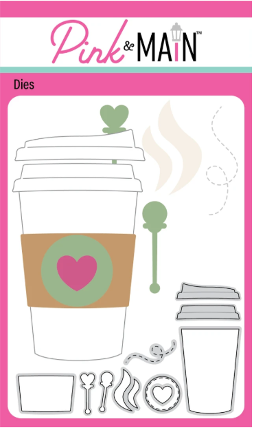 Pink & Main - Hot Drink To Go Dies