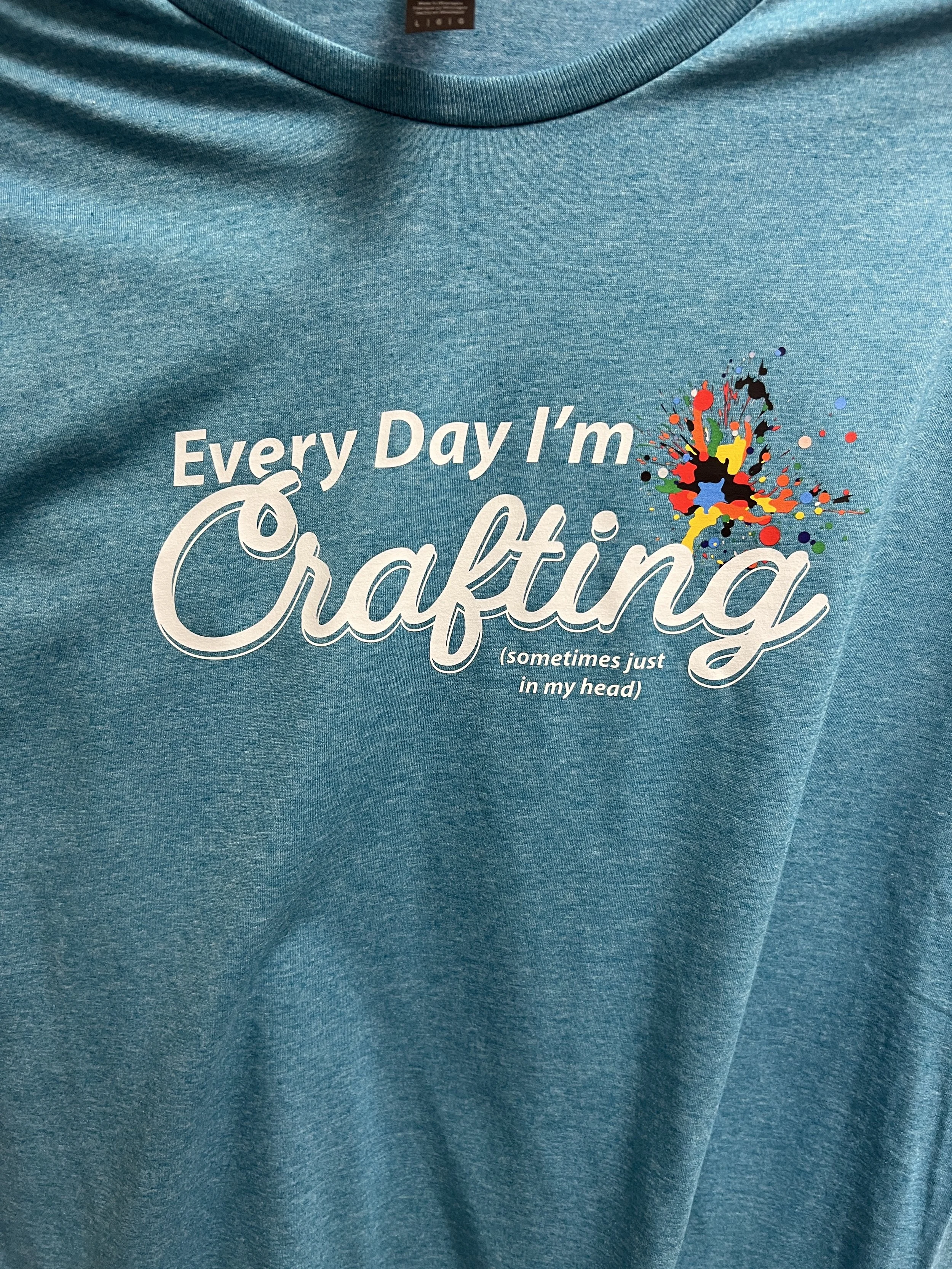 Every Day I’m Crafting T-shirts