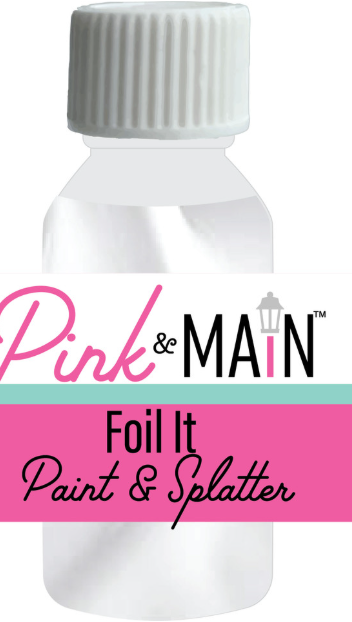 Pink & Main - Foil it Paint and Splatter